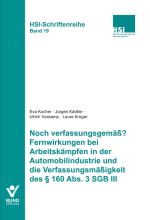 Noch verfassungsgemäß? Fernwirkung von Arbeitskämpfen in der Automobilindustrie und die Verfassungsmäßigkeit des § 160 Abs. 3 SG