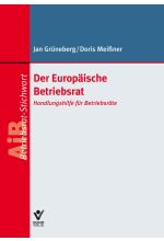 Europäische Betriebsräte (EBR ) und Betriebsräte Europäischer Gesellschaften (SE-BR )