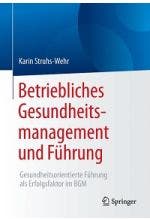 Betriebliches Gesundheitsmanagement und Führung